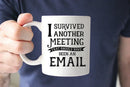 I Survived Another Meeting Mug - Axyaa Brand