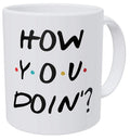 Axyaa Joey's How You Doin Friends 11oz Funny Coffee Mug Milk Tea Cup