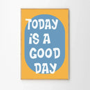 Retro Today Is A Good Day Canvas Posters by Axyaa for Modern Home Decor