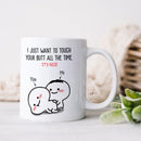Axyaa Butt Touch Always Funny Text Coffee Mug