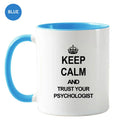 Axyaa Keep Calm Trust Psychologist Mug - 11oz Ceramic Tea Cup Gift for Psychologist