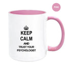 Axyaa Keep Calm Trust Psychologist Mug - 11oz Ceramic Tea Cup Gift for Psychologist