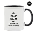 Axyaa Keep Calm Trust Psychologist Mug - 11oz Ceramic Tea Cup Gift for Psychologist