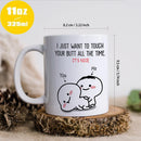Axyaa Butt Touch Always Funny Text Coffee Mug