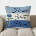 Axyaa Blue Hydrangea & Home Sweet Home Pillow Cover for Sofa, Bedroom, Car